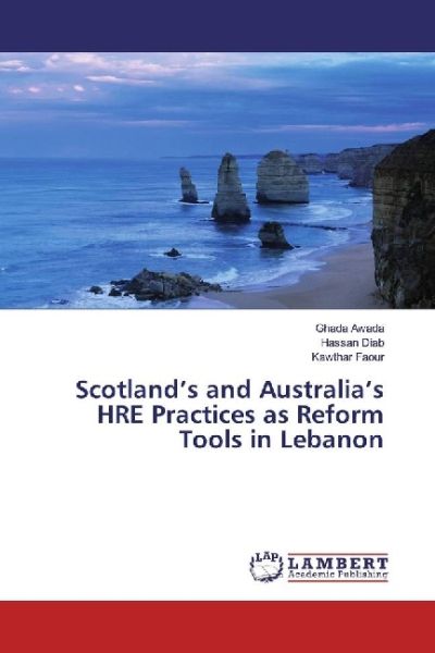 Scotland's and Australia's HRE Practices as Reform Tools in Lebanon - LAP Lambert Acade...