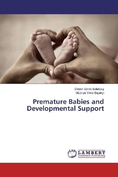 Premature Babies and Developmental Support - LAP Lambert Acade...