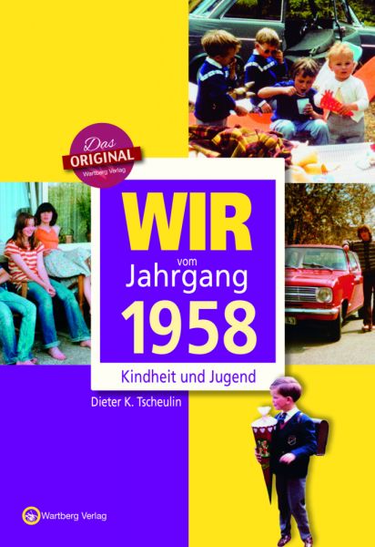 Wir vom Jahrgang 1958 - Kindheit und Jugend - Wartberg