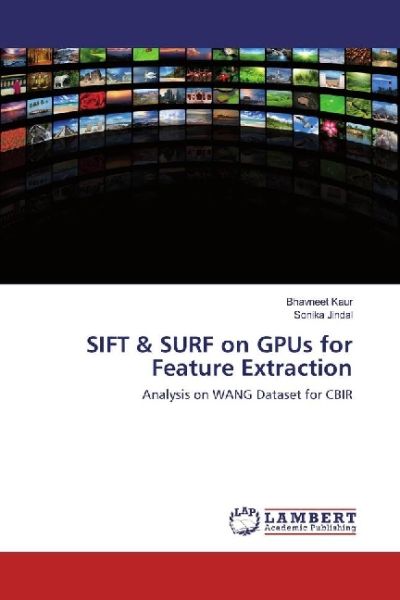 SIFT & SURF on GPUs for Feature Extraction: Analysis on WANG Dataset for CBIR - LAP Lambert Acade...