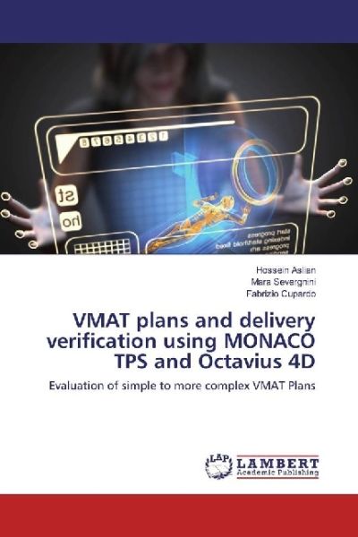 VMAT plans and delivery verification using MONACO TPS and Octavius 4D: Evaluation of simple to more - LAP Lambert Acade...