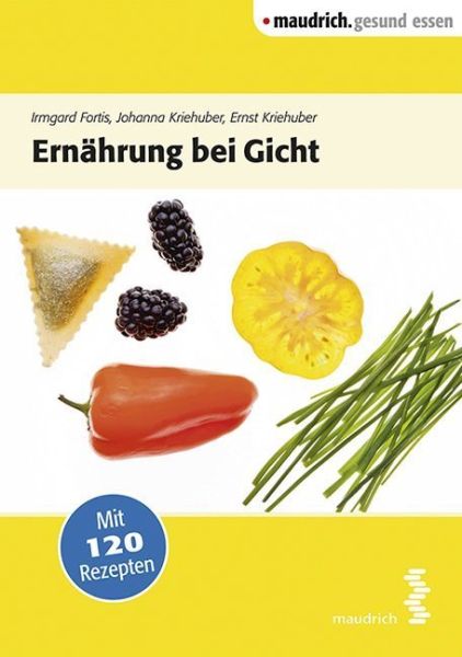 Ernährung bei Gicht: Mit 120 Rezepten