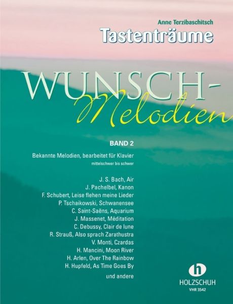 Wunschmelodien 2. Bd.2: Bekannte Melodien, bearbeitet für Klavier, mittelschwer bis schwer - Holzschuh