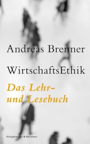 WirtschaftsEthik: Das Lehr- und Lesebuch - Königshausen & Ne...