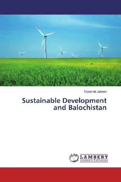 Sustainable Development and Balochistan - LAP Lambert Acade...