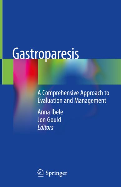 Gastroparesis: A Comprehensive Approach to Evaluation and Management - Springer Berlin,S...