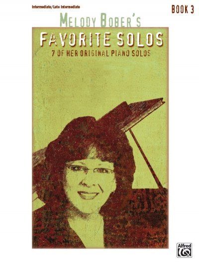 Melody Bober's Favorite Solos, Book 3: 7 of Her Original Piano Solos - Alfred Music Publ...