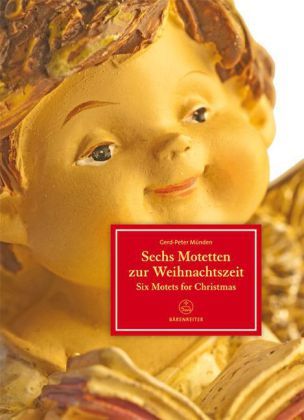Sechs Motetten zur Weihnachtszeit - Bärenreiter