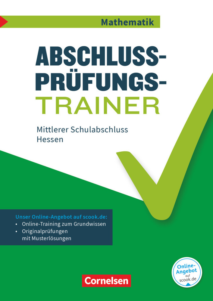 Abschlussprüfungstrainer Mathematik - Hessen - 10. Schuljahr: Mittlerer Schulabschluss - Arbeitsheft