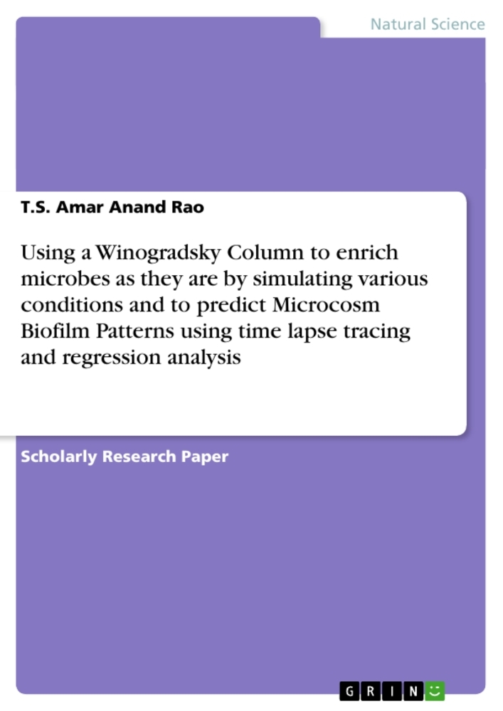 Using a Winogradsky Column to enrich microbes as they are by simulating various conditions and to pr