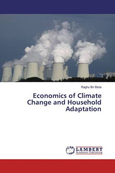 Economics of Climate Change and Household Adaptation - LAP Lambert Acade...
