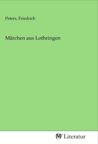 Märchen aus Lothringen - MV-Literatur