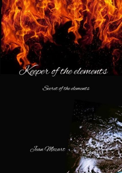 Keeper of the elements: Secret of the elements - epubli