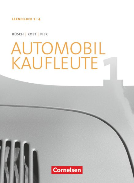 Automobilkaufleute - Neubearbeitung - Band 1: Lernfelder 1-4: Fachkunde - Cornelsen Verlag
