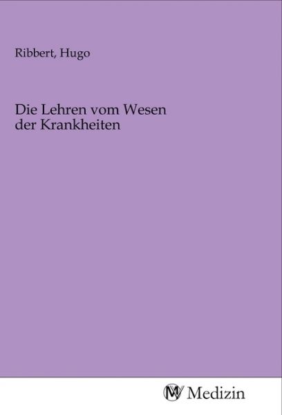 Die Lehren vom Wesen der Krankheiten - MV-Medizin