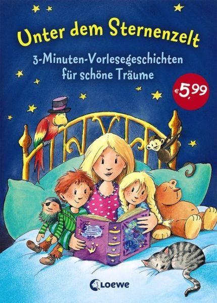 Unter dem Sternenzelt: 3-Minuten-Vorlesegeschichten für schöne Träume, Vorlesebuch ab 3 Jahre - Loewe Verlag