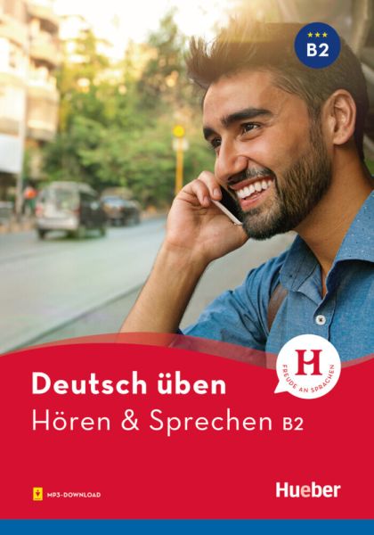 Deutsch üben - Hören & Sprechen B2: Buch mit Audios online - Hueber