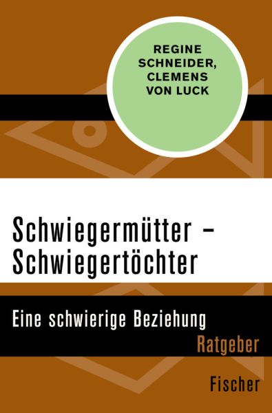Schwiegermütter - Schwiegertöchter: Eine schwierige Beziehung - FISCHER Taschenbu...