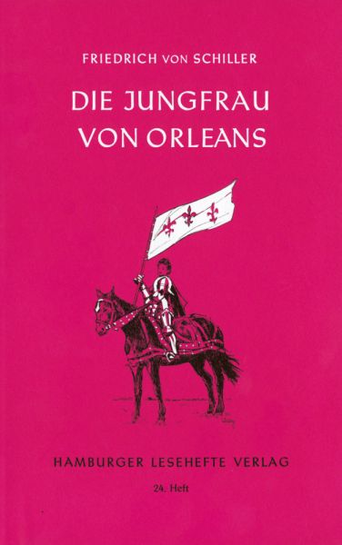 Die Jungfrau von Orleans: Eine dramatische Tragödie - Hamburger Lesehef...