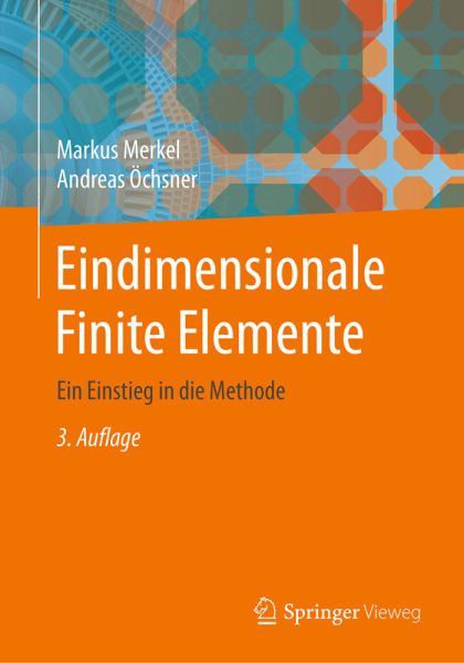 Eindimensionale Finite Elemente: Ein Einstieg in die Methode - Springer Berlin,S...