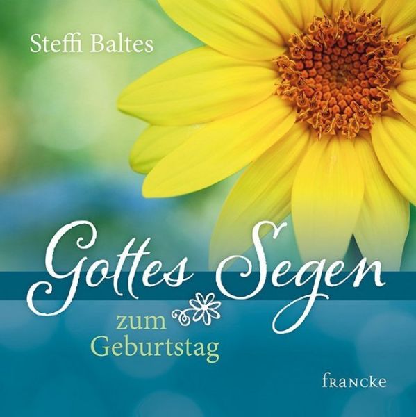 Gottes Segen zum Geburtstag - Francke-Buch
