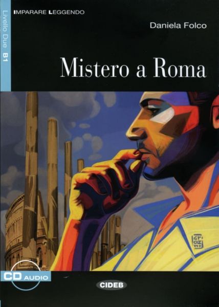 Mistero a Roma, m. Audio-CD: Italienische Lektüre für das 3. und 4. Lernjahr. Niveau B1. Mit Annotat - Klett Sprachen,Ci...