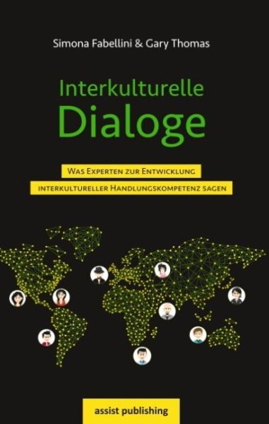 Interkulturelle Dialoge: Was Experten zur Entwicklung interkultureller Handlungskompetenz sagen - assist Publishing