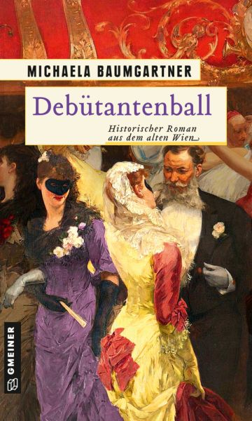 Debütantenball: Historischer Roman aus dem alten Wien - Gmeiner-Verlag