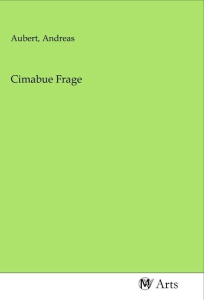 Cimabue Frage - MV-Arts