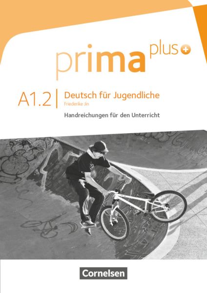 Prima plus - Deutsch für Jugendliche - Allgemeine Ausgabe - A1: Band 2: Handreichungen für den Unter - Cornelsen Verlag