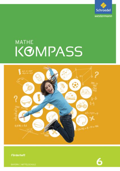 Mathe Kompass - Ausgabe für Bayern: 6. Schuljahr, Förder-Arbeitsheft - Schroedel