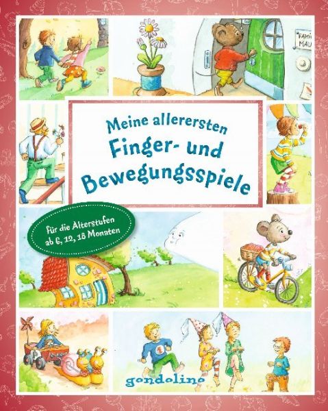 Meine allerersten Finger- und Bewegungsspiele: Für die Alterstufen ab 6, 12, 18 Monaten