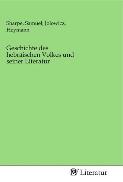 Geschichte des hebräischen Volkes und seiner Literatur - MV-Literatur
