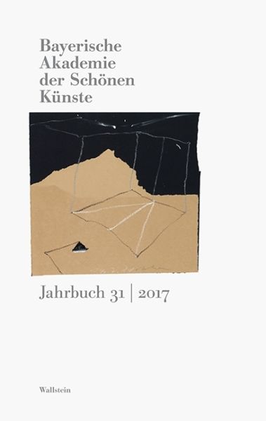 Bayerische Akademie der Schönen Künste, Jahrbuch. Bd.31 - Wallstein