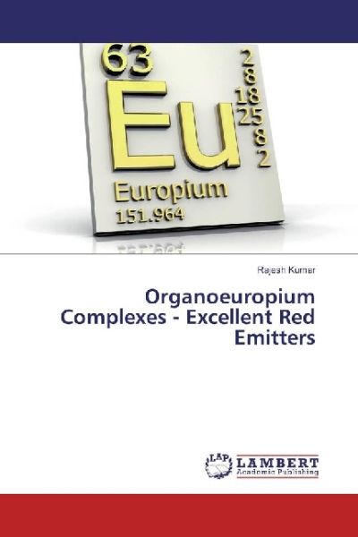 Organoeuropium Complexes - Excellent Red Emitters - LAP Lambert Acade...
