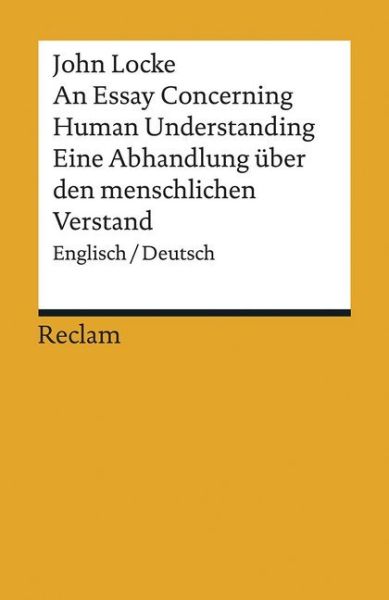 An Essay Concerning Human Understanding / Eine Abhandlung über den menschlichen Verstand: Auswahlaus