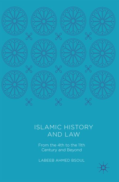Islamic History and Law: From the 4th to the 11th Century and Beyond - Springer Palgrave...