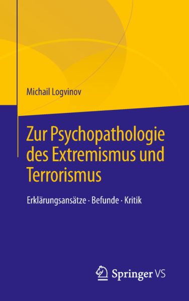 Zur Psychopathologie des Extremismus und Terrorismus: Erklärungsansätze - Befunde - Kritik - Springer Berlin,S...