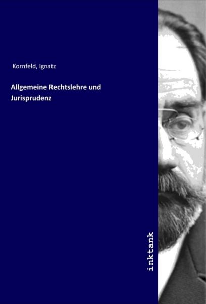 Allgemeine Rechtslehre und Jurisprudenz - Inktank-Publishing