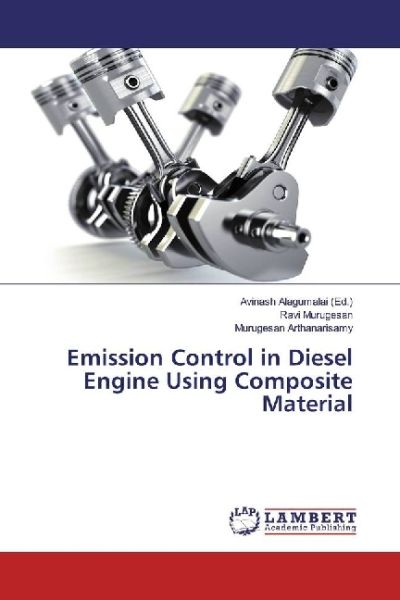 Emission Control in Diesel Engine Using Composite Material - LAP Lambert Acade...