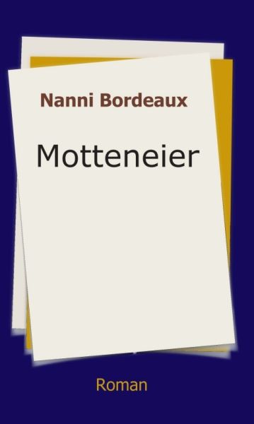 Motteneier: Roman - tredition
