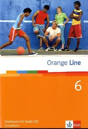 Orange Line 6 Grundkurs: Workbook mit Audio-CD Band 6 - Klett