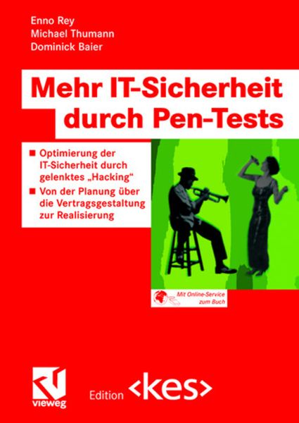 Mehr IT-Sicherheit durch Pen-Tests: Optimierung der IT-Sicherheit durch gelenktes "Hacking" - Von de - Vieweg+Teubner,Vi...