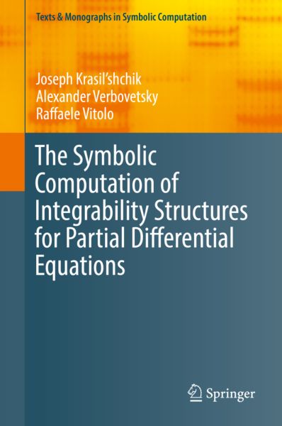 The Symbolic Computation of Integrability Structures for Partial Differential Equations - Springer Berlin,S...