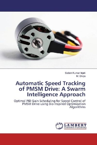 Automatic Speed Tracking of PMSM Drive: A Swarm Intelligence Approach: Optimal PID Gain Scheduling f - LAP Lambert Acade...