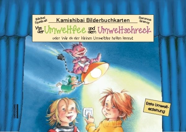 Von der Umweltfee und dem Umweltschreck, Kamishibai-Bilderbuch-Karten: 11 Bilderbuchkarten für hande - albarello