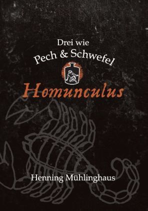 Homunculus: Drei wie Pech und Schwefel - tredition