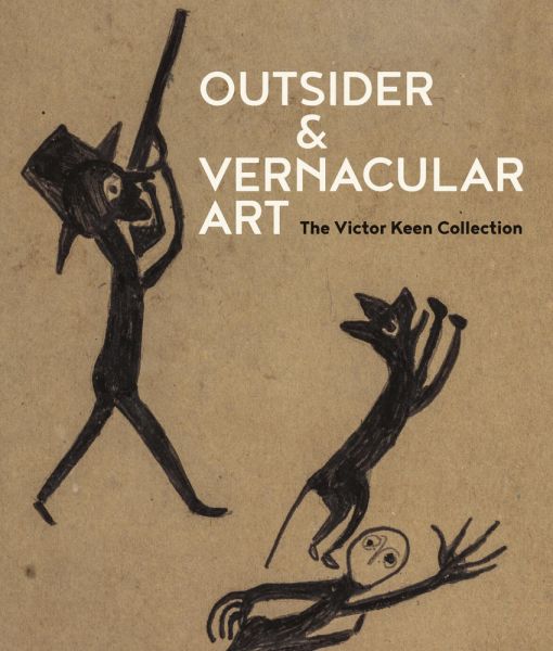 Outsider & Vernacular Art: The Victor F. Keen Collection - Hirmer