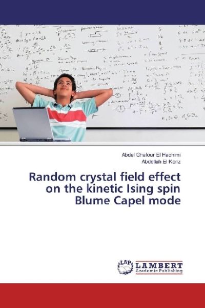 Random crystal field effect on the kinetic Ising spin Blume Capel mode - LAP Lambert Acade...