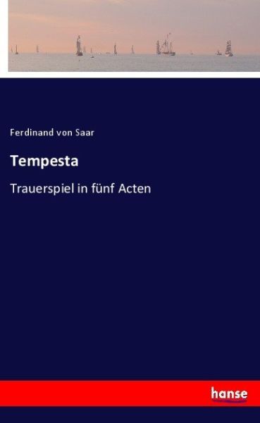 Tempesta: Trauerspiel in fünf Acten - Hansebooks